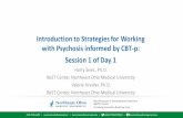 Introduction to Strategies for Working with Psychosis ... · 5/17/2019  · CBT-P PROGRAM OVERVIEW: WHAT WE ARE ABOUT• CBT-p can help individuals reach their recovery goals! •