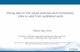 Doing data in the social sciences and humanities: links to ...Peter Burnhill. Director, EDINA national academic data centre, University of Edinburgh, Scotland UK. Beyond Books: What