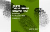 JUNIPER THREAT DEFENSE DIRECTOR (TDD) · SmartWall DDoS Detection and Mitigation •Products: •SmartWall® Threat Defense Director (TDD) with Juniper MX •DDoS Detection and Mitigation