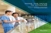 MAKE THE MOVE TO VMWARE - VMware – Official Site€¦ · automated, secure, and mobile, enabling healthcare organizations to achieve a range of critical IT outcomes and move safely