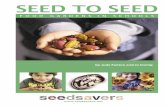 SEED TO SEED€¦ · Seed to seed gardening teaches self-suﬃciency and reaﬃrms the abundance that is available from seeds. Growing from seed also gives children the opportunity