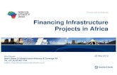 Financing Infrastructure Projects in Africa · Private and confidential Financing Infrastructure Projects in Africa Ntlai Mosiah 22 May 2012 Head: Power & Infrastructure Advisory