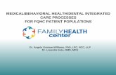 MEDICAL/BEHAVIORAL HEALTH/DENTAL INTEGRATED CARE … · 2018. 4. 17. · Disorders (SUD) treatment, and soon dental services into the patient experience • Produces best practice