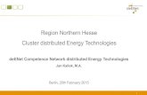Region Northern Hesse Cluster distributed Energy Technologies€¦ · deENet Competence Network distributed Energy Technologies Jan Kallok, M.A. Berlin, 25th February 2015 . 2 Cluster