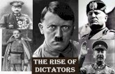 The Rise of Dictators - malbiniak.weebly.com€¦ · The Rise of Dictators. Target •1. Identify and describe the dictators that arose in Europe and Asia •2. Determine how each