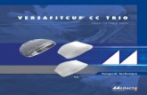 New VERSAFITCUP CC TRIO - Medacta · 2017. 3. 7. · versafitcup ® cc trio Surgical Technique 6 hip Knee Spine Naigation 6 Both implant and trial cup have a 5° raise. Marks on the