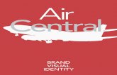 BRAND VISUAL IDENTITY - WordPress.com · The tagline is not part of the logo. It’s only used in some advertisements, ... adult beverage on each flight and exclusive emails detailing