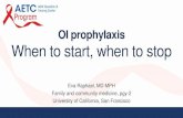 OI prophylaxis When to start, when to stoppaetc.org/wp-content/uploads/2017/06/OI_PPx_updated.pdfOI prophylaxis When to start, when to stop Eva Raphael, MD MPH Family and community