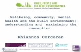 Wellbeing, community, mental health and the built environment: … · 2019. 4. 2. · @livuniheseltine | rhiannon.corcoran@liverpool.ac.uk | @prosocialplace Wellbeing, community,