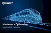 Maintenance Optimization - PROSE• The trend is to move towards predictive maintenance • Planning becomes more complex, optimization is necessary to achieve: • Less maintenance