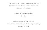Ownership and Poaching of Rhinos on Private Land in South Africa …etheses.whiterose.ac.uk/25888/1/thesis with corrections... · 2020. 1. 28. · South Africa contains almost 75%