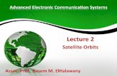 Lecture 2 - feng.stafpu.bu.edu.eg Engineering/2460/crs-15100... · 2 Satellite Orbits The orbital locations of the satellite vehicles (SV) in a satellite communication system play