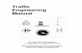 Traffic Engineering Manual€¦ · Traffic Engineering Manual October 23, 2002 iii Revised January 21, 2005 PREFACE The Traffic Engineering Manual (TEM) has been developed to assure