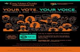 New easyvoterguide.org YOUR VOTE. YOUR VOICE. · 2020. 9. 2. · n Vote for other candidates and proposed laws depending on where you live. Every registered voter will get a Voter