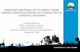 DREDGED MATERIAL SETTLEMENT FROM MARSH CREATION … · 2018. 9. 21. · DREDGED MATERIAL SETTLEMENT FROM MARSH CREATION PROJECTS CONDUCTED IN COASTAL LOUISIANA Thomas McGinnis CPRA