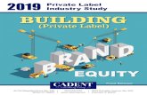 2019 Private Label Industry Study - Cadent Consulting Group...1.0% 2.5% National Brands Private Label 2015-2019 4 Yr. CAGR 2019 vs. YAG 2.5X Growth 2X Growth 1.9% 3.7% National Brands