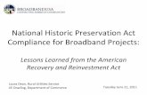 Historic Preservation Act Compliance for Broadband Projects · Agriculture’s Rural Utilities Service (RUS) with $7.2 billion to expand access to broadband services in the United