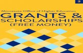 Minnesota O ce of Higher Education GRANTS• Search online using one of the free scholarship search sites listed below Scholarship Resources Scholarship Handbook, 2020. It can be purchased
