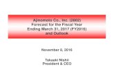 Ajinomoto Co., Inc. (2802) Forecast for the Fiscal Year ...€¦ · Ajinomoto Co., Inc. (2802) Forecast for the Fiscal Year Ending March 31, 2017 (FY2016) and Outlook Takaaki Nishii
