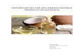 OPPORTUNITIES FOR SRI LANKAN COCONUT PRODUCTS IN … · 4/9/2016  · Opportunities For Sri Lankan Coconut Products In Australia Page 3 OPPORTUNITIES FOR SRI LANKAN COCONUT PRODUCTS