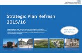 Strategic Plan Refresh 2015/16 - Harrogate and Rural ... · The 2015/16 Strategic Plan refresh now describes: • Updated Plan on a Page 2015/16 work programme • Review and refresh