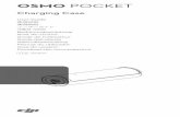 OSMO POCKET Pocket/Osmo_Pocket...4 移动充电盒×1 简 介 Osmo Pocket移动充电盒具备移动电源功能，用于放置Osmo Pocket并为其充电，当 充电盒满电时，可为Osmo