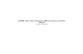 IAR Embedded Workbench® IDEguppy.mpe.nus.edu.sg/me3/IAR_UserGuide.pdf · 2018. 6. 13. · UEW-3 iv IAR Embedded Workbench® IDE User Guide Documentation .....12 IAR XAR Library Builder