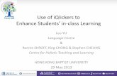 Use of iQlickers to - HKBU CHTL homepagechtl.hkbu.edu.hk/documents/elfa2013/Session1B-S1-forweb.pdf · 2013. 6. 3. · Students use their mobile devices to ... Engaging Students’