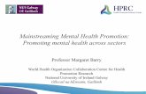 Mainstreaming Mental Health Promotion: Promoting mental ... · • Increasing recognition of the wider policy and economic case for investing in promoting mental health and wellbeing