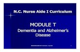 NC DHSR HCPR: Power Point T Dementia and Alzheimer's …...dementia –have lost much of the ability to control responses Behavior –an observable, recordable and measurable physical