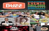since 2004 - Buzz Sponsorships · 2017. 7. 12. · putting on eventsMeMorable since 2004 event SponSorShipS File Siz e Adjustable Notes: CMYK PrePress PrePress Manager Art Director