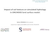Impact of soil texture on simulated hydrology in ORCHIDEE ...Jun 18, 2019  · Soil texture Soil hydrology in ORCHIDEE LSM 9 •Multi-layer scheme (11 layers) •Physically based description