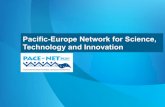 PACE-Net Plus: Pacific-Europe Network for Science ...plus.pacenet.eu.s3-website-eu-west-1.amazonaws.com/sites/default/… · Pacific-Europe Network for Science, ... Opportunity for