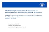 Mobilizing Community Resources to Incorporate Community ... Co… · Mobilizing Community Resources to Incorporate Community Health Workers CHEST 14TH Annual ACCP Community Asthma