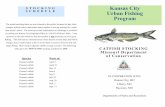 STOCKING Kansas City Urban Fishing Program · 2019. 12. 17. · begin biting. Most stocked channel catfish average a pound. The following table gives the TENTATIVE stocking schedule
