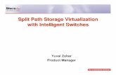Split Path Storage Virtualization with Intelligent Switches€¦ · appears to be a one (or more) storage device that is managed from a central console. Storage Virtualization over