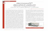 New Ingredienti dermosoft decalact sebum · 2018. 3. 21. · Lo stress ossidativo conseguente pro-muove l’infiammazione dei comedoni che si tra-sformano in pustole o ferite, comunemente
