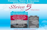 PPreteens, Teens & Vaccines reteens, Teens & Vaccines ......importance and benefits of immunizations. • Encourage increased communication between parents, caregivers, patients and