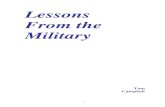 Lessons From the Militarylearntoteach.info/Lessonsfromthemilitary.pdf · consideration of all relevant factors at the time. This is known as a Combat Appreciation. This is no different
