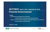 Financial Announcement - IR Webcasting€¦ · Financial Announcement October 31, 2012 2Q FY2013 Consolidated Financial Summary YoshiteruHarada, Corporate Director, Executive Officer
