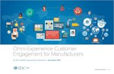 Omni-Experience Customer Engagement for Manufacturers · Source: 2017 Industry IT & Communications Survey, IDC Customer Insights and Analysis, April 2017. n = 306 Manufacturers Sponsored