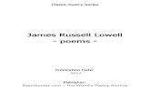 James Russell Lowell - poems - PoemHunter.Com · Standard than our puerile milk o watery namby-pamby Mags with which we are overrun". The first issue of the journal included the first