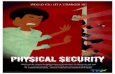 PHYSICAL SECURITY - TPx · WOULD YOU LET A STRANGER IN? PHYSICAL SECURITY What if you saw someone struggling to open a restricted door? Or asking to use your login just for a minute?