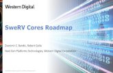 SweRV Cores Roadmap - RISC-V...Dec 12, 2019  · Agenda •Western Digital and RISC-V history •SweRV Cores roadmap and CHIPS Alliance ... •Dhrystone of 2.0 •Coremark/MHz of 3.6