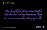“Many of life's failures are people who did not realize ... · A SWIFT KICK IN THE PANTS - “People often say that motivation doesn't last. Well, neither does bathing - that's
