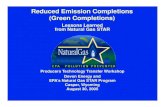 Reduced Emission Completions (Green Completions)€¦ · and meter to sales line, reducing venting and flaring An estimated 25.2 Bcf of natural gas can be recovered annually using