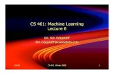 CS 461: Machine Learning Lecture 6 - wkiri.com · 2/9/08 CS 461, Winter 2008 1 CS 461: Machine Learning Lecture 6 Dr. Kiri Wagstaff kiri.wagstaff@calstatela.edu