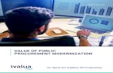 VALUE OF PUBLIC PROCUREMENT MODERNIZATION...Innovation is a factor in supplier relationships as well. All too often today, public sector bids favor suppliers ... Even though suppliers