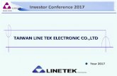 TAIWAN LINE TEK ELECTRONIC CO.,LTDw3.linetek.com.tw/html/files/C08_Linetek Profile-2017...contained in this presentation is TAIWAN LINE TEK ’s confidential information. Any disclosure,