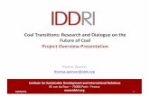 Coal Transitions Overview Presentation 20092016 · 2016. 9. 29. · • The project consists of 2 interlinked components: • Multidisciplinary research at national and international